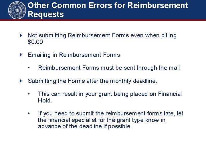 Other Common Errors for Reimbursement Requests Not submitting Reimbursement Forms even when billing $0.