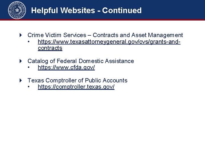 Helpful Websites - Continued Crime Victim Services – Contracts and Asset Management • https: