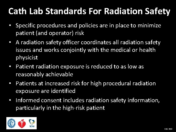 Cath Lab Standards For Radiation Safety • Specific procedures and policies are in place