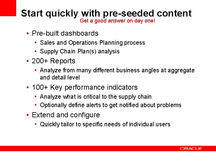 Start quickly with pre-seeded content Get a good answer on day one! • Pre-built