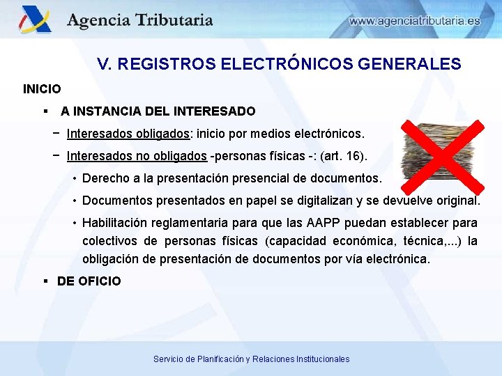 V. REGISTROS ELECTRÓNICOS GENERALES INICIO § A INSTANCIA DEL INTERESADO − Interesados obligados: inicio