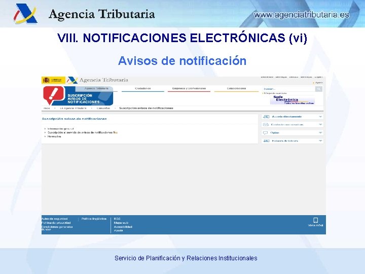 VIII. NOTIFICACIONES ELECTRÓNICAS (vi) Avisos de notificación Servicio de Planificación y Relaciones Institucionales 