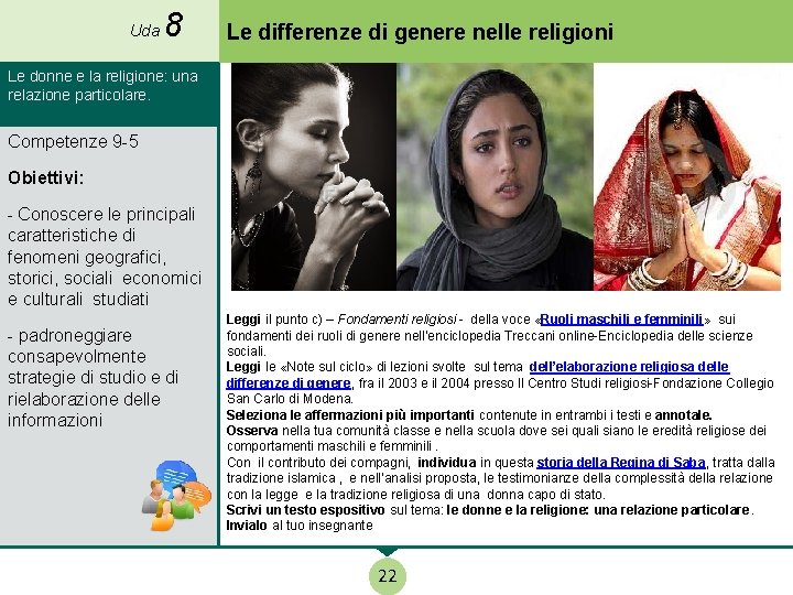 Uda 8 Le differenze di genere nelle religioni Le donne e la religione: una