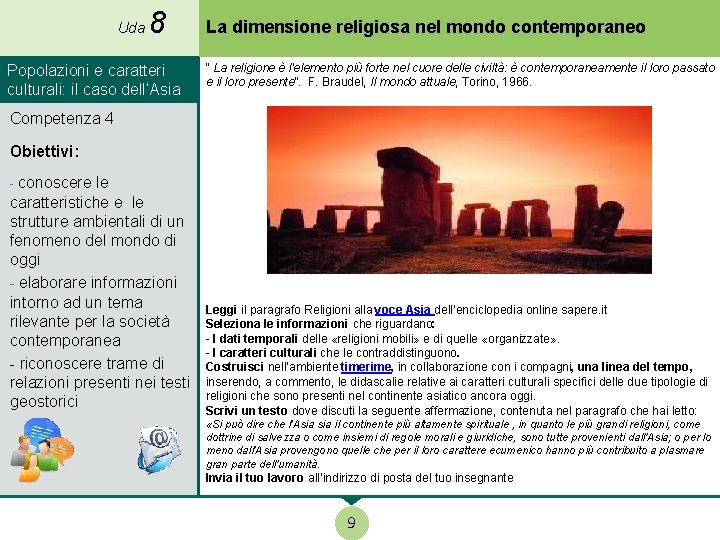 Uda 8 Popolazioni e caratteri culturali: il caso dell’Asia La dimensione religiosa nel mondo