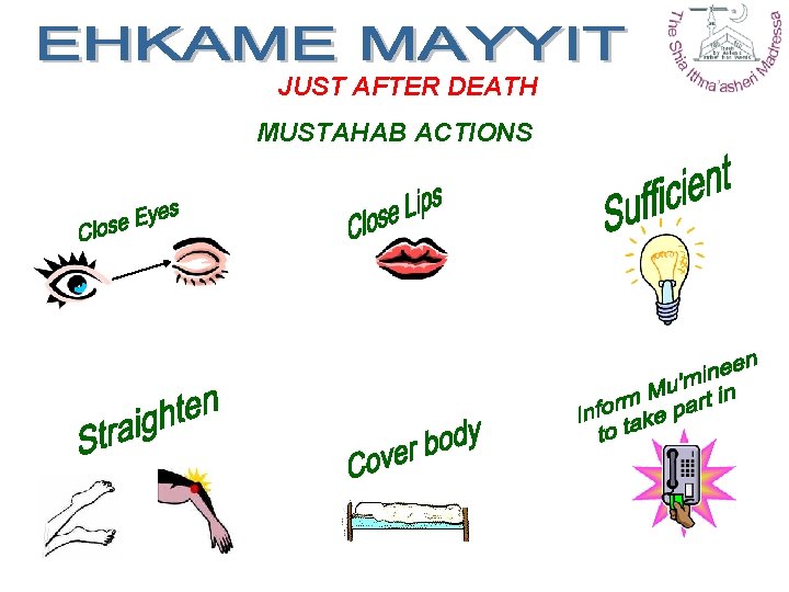 JUST AFTER DEATH MUSTAHAB ACTIONS 