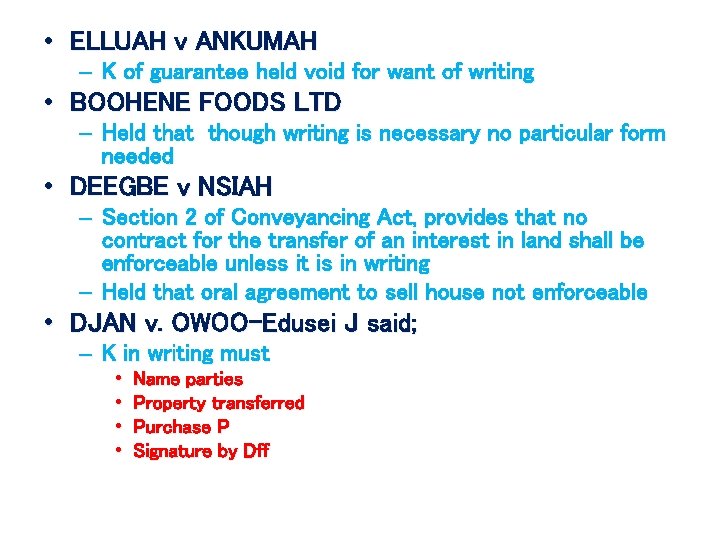  • ELLUAH v ANKUMAH – K of guarantee held void for want of