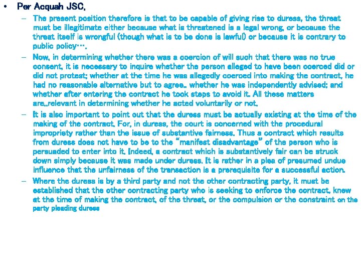  • Per Acquah JSC, – The present position therefore is that to be