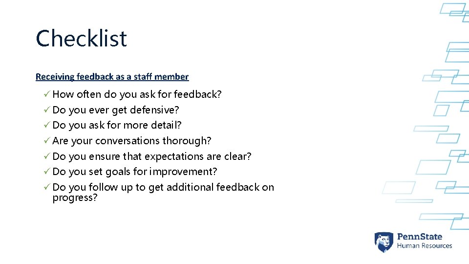 Checklist Receiving feedback as a staff member ü How often do you ask for