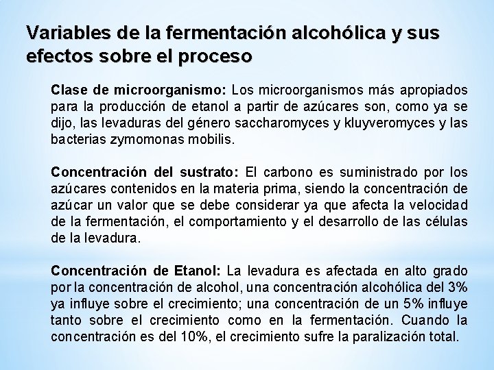 Variables de la fermentación alcohólica y sus efectos sobre el proceso Clase de microorganismo: