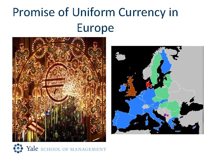 Promise of Uniform Currency in Europe 