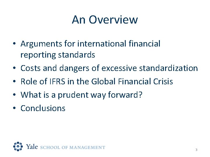 An Overview • Arguments for international financial reporting standards • Costs and dangers of
