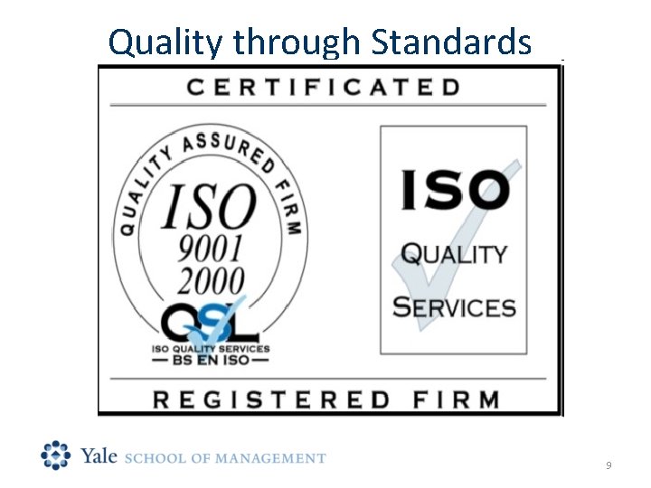 Quality through Standards 9 