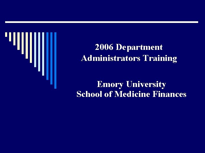 2006 Department Administrators Training Emory University School of Medicine Finances 