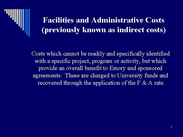 Facilities and Administrative Costs (previously known as indirect costs) Costs which cannot be readily