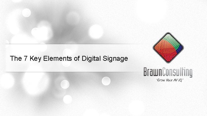 The 7 Key Elements of Digital Signage 