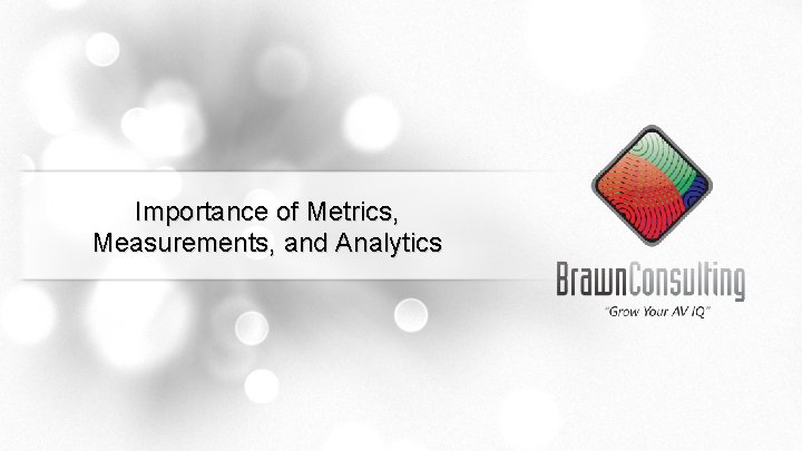 Importance of Metrics, Measurements, and Analytics 