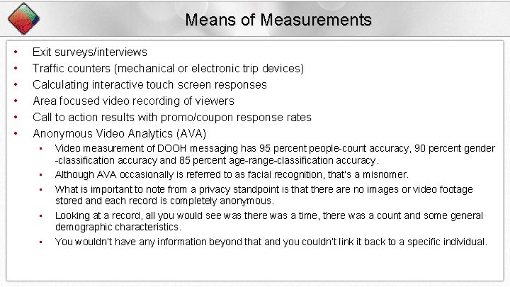 Means of Measurements • • • Exit surveys/interviews Traffic counters (mechanical or electronic trip