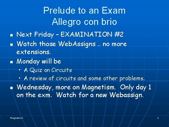 Prelude to an Exam Allegro con brio n n n Next Friday – EXAMINATION