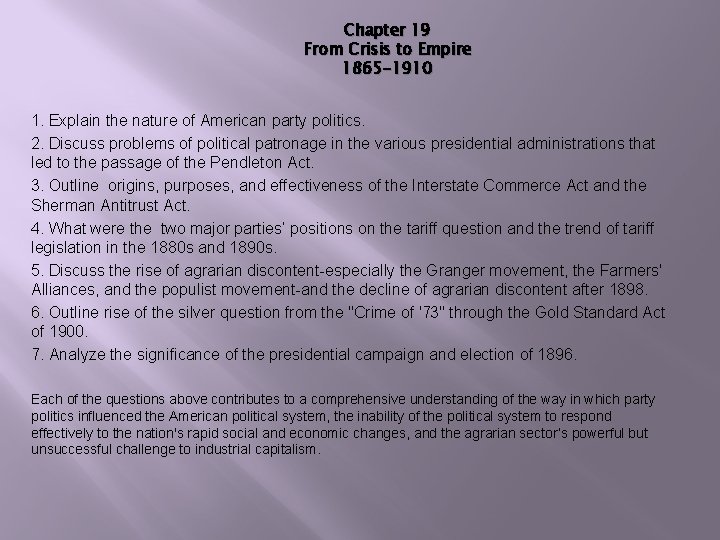 Chapter 19 From Crisis to Empire 1865 -1910 1. Explain the nature of American