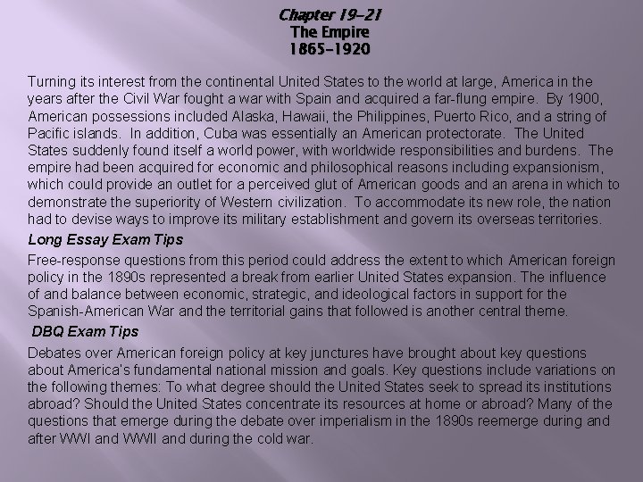 Chapter 19 -21 The Empire 1865 -1920 Turning its interest from the continental United