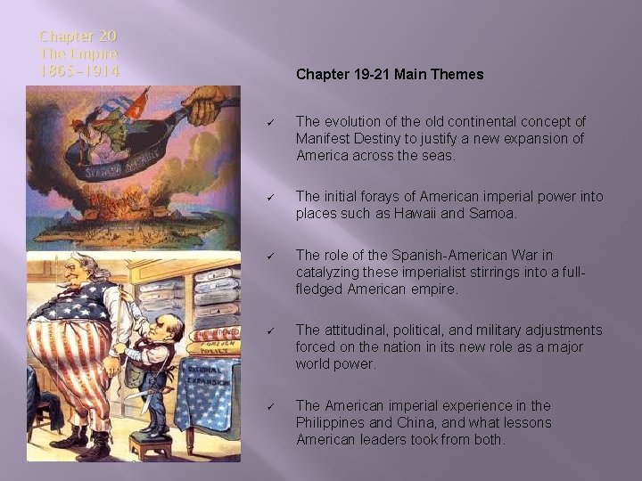 Chapter 20 The Empire 1865 -1914 Chapter 19 -21 Main Themes ü The evolution