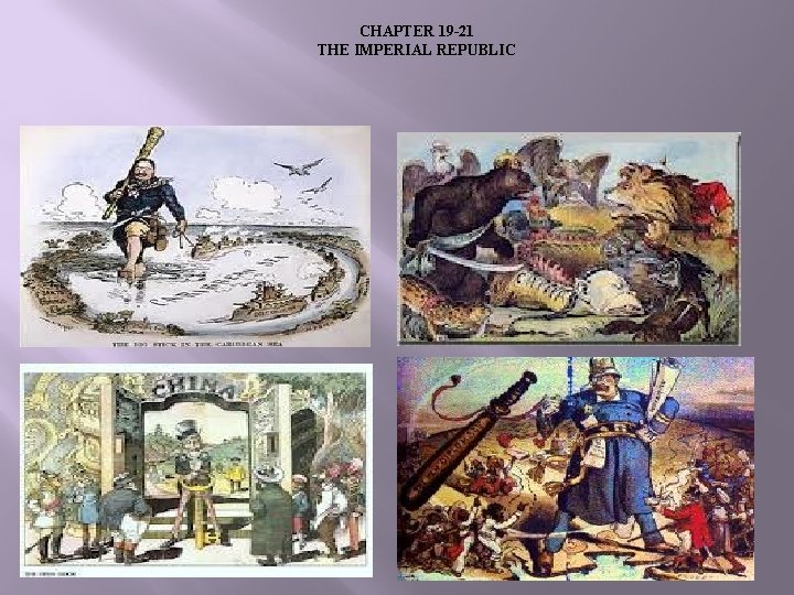 CHAPTER 19 -21 THE IMPERIAL REPUBLIC 