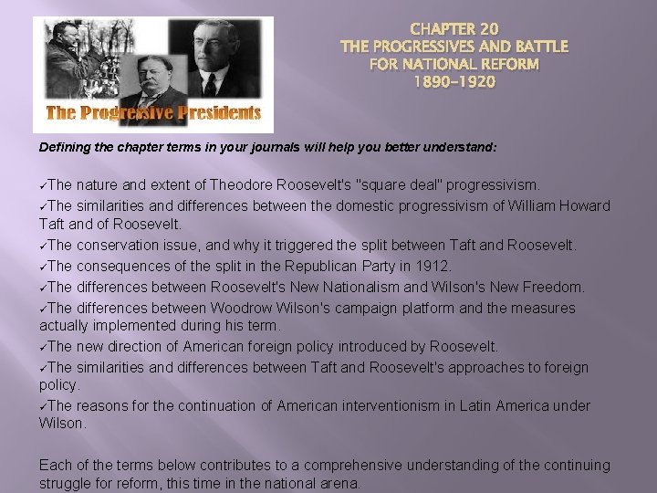 CHAPTER 20 THE PROGRESSIVES AND BATTLE FOR NATIONAL REFORM 1890 -1920 Defining the chapter