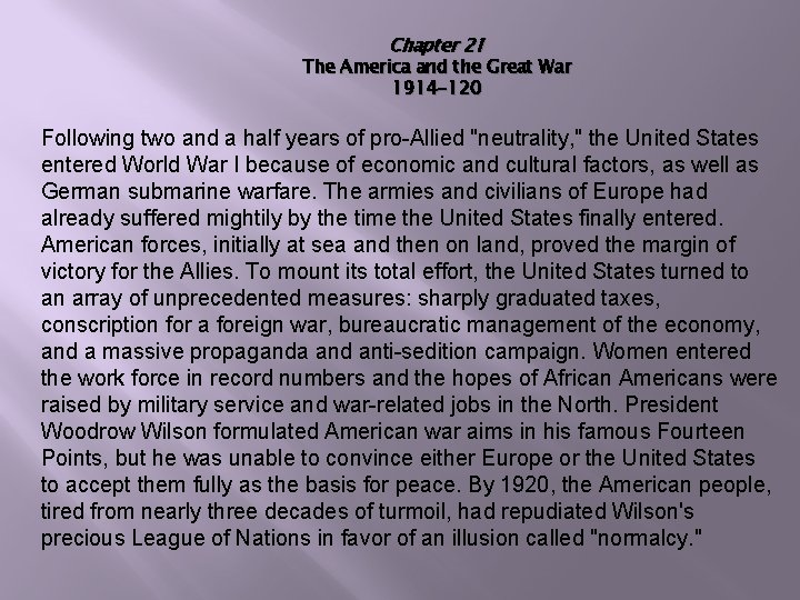 Chapter 21 The America and the Great War 1914 -120 Following two and a