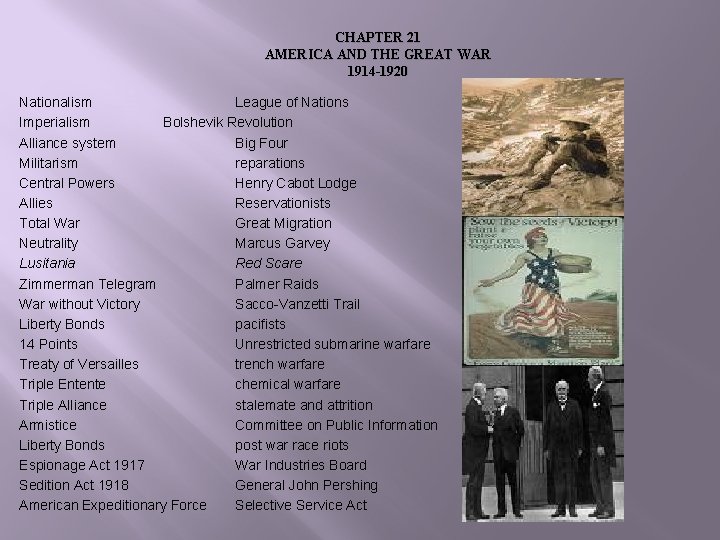 CHAPTER 21 AMERICA AND THE GREAT WAR 1914 -1920 Nationalism League of Nations Imperialism