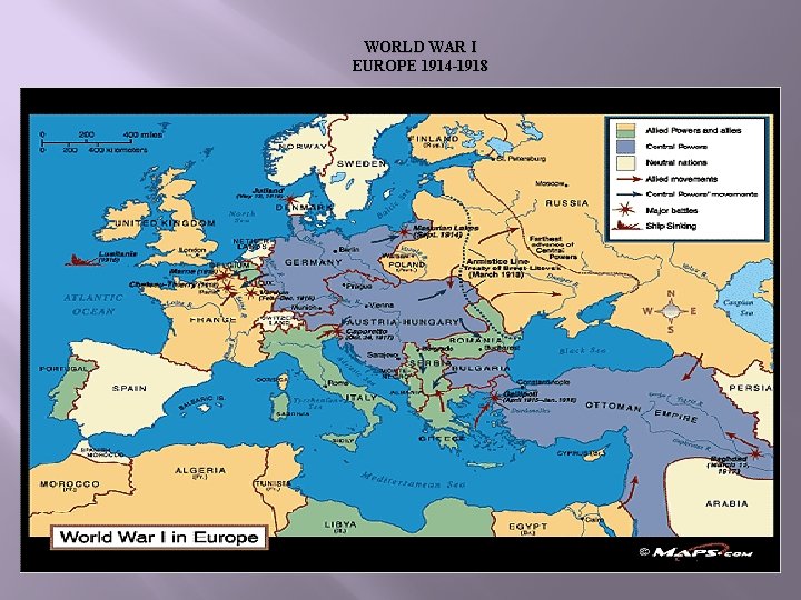 WORLD WAR I EUROPE 1914 -1918 