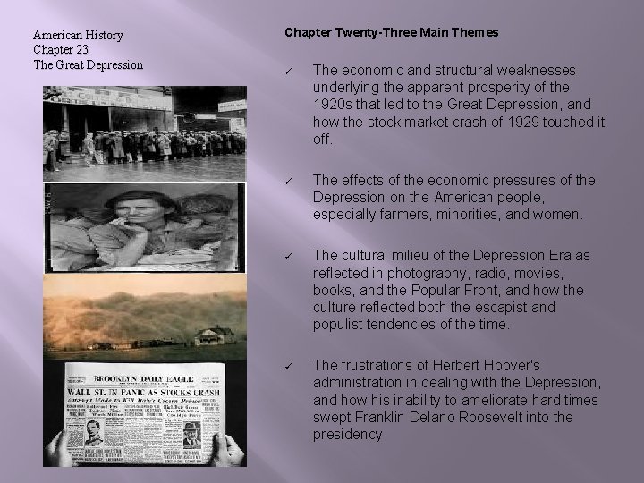 American History Chapter 23 The Great Depression Chapter Twenty-Three Main Themes ü The economic