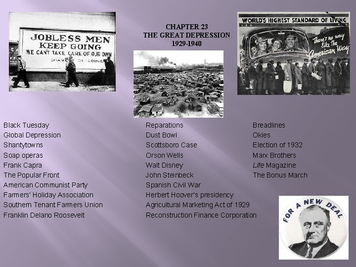 CHAPTER 23 THE GREAT DEPRESSION 1929 -1940 Black Tuesday Global Depression Shantytowns Soap operas