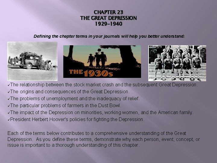 CHAPTER 23 THE GREAT DEPRESSION 1929 -1940 Defining the chapter terms in your journals