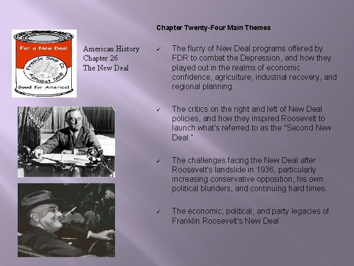 Chapter Twenty-Four Main Themes American History Chapter 26 The New Deal ü The flurry