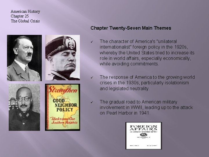 American History Chapter 25 The Global Crisis Chapter Twenty-Seven Main Themes ü The character