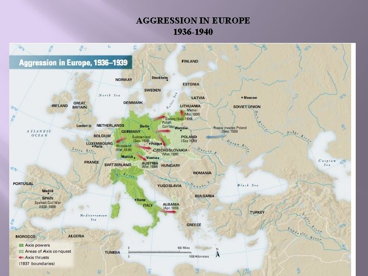 AGGRESSION IN EUROPE 1936 -1940 