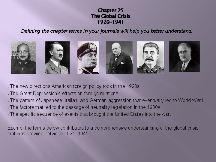 Chapter 25 The Global Crisis 1920 -1941 Defining the chapter terms in your journals