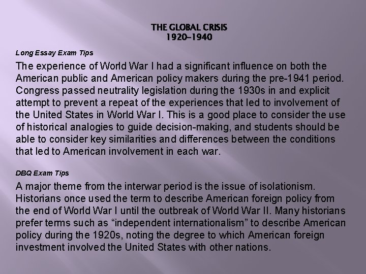 THE GLOBAL CRISIS 1920 -1940 Long Essay Exam Tips The experience of World War