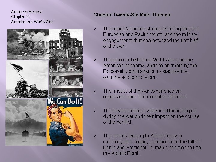 American History Chapter 28 America in a World War Chapter Twenty-Six Main Themes ü