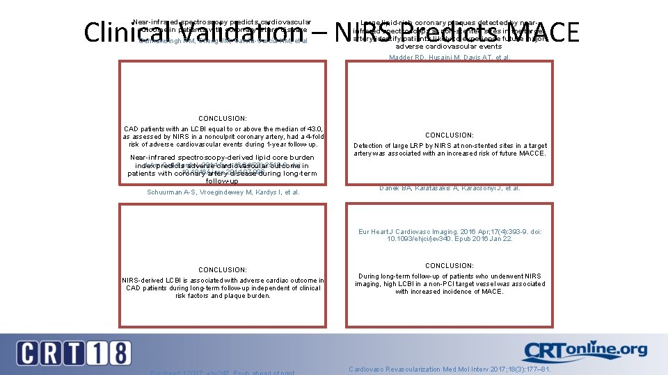 Clinical Validation – NIRS Predicts MACE Near-infrared spectroscopy predicts cardiovascular outcome in patients with