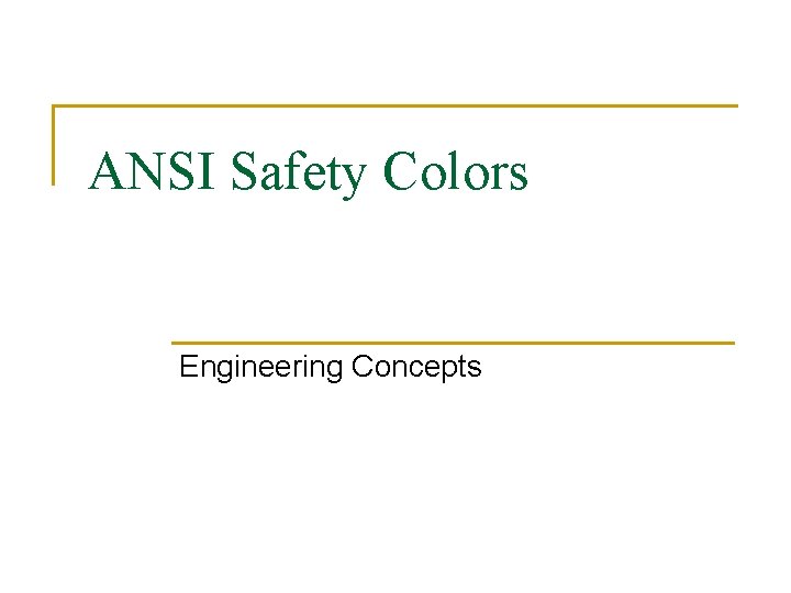 ANSI Safety Colors Engineering Concepts 