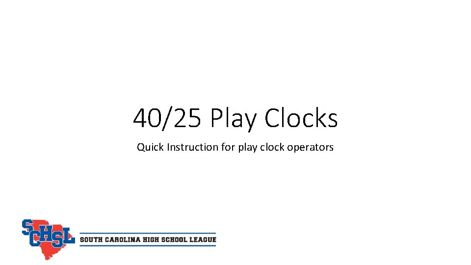 40/25 Play Clocks Quick Instruction for play clock operators 