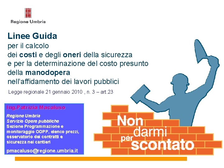 Linee Guida per il calcolo dei costi e degli oneri della sicurezza e per