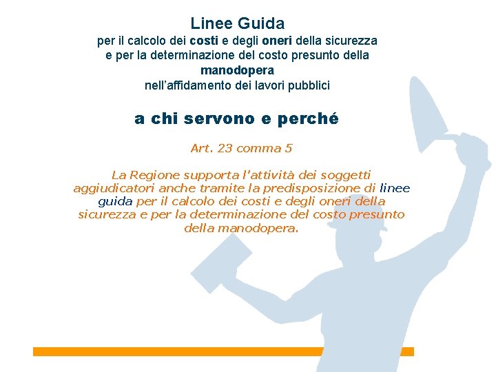 Linee Guida per il calcolo dei costi e degli oneri della sicurezza e per