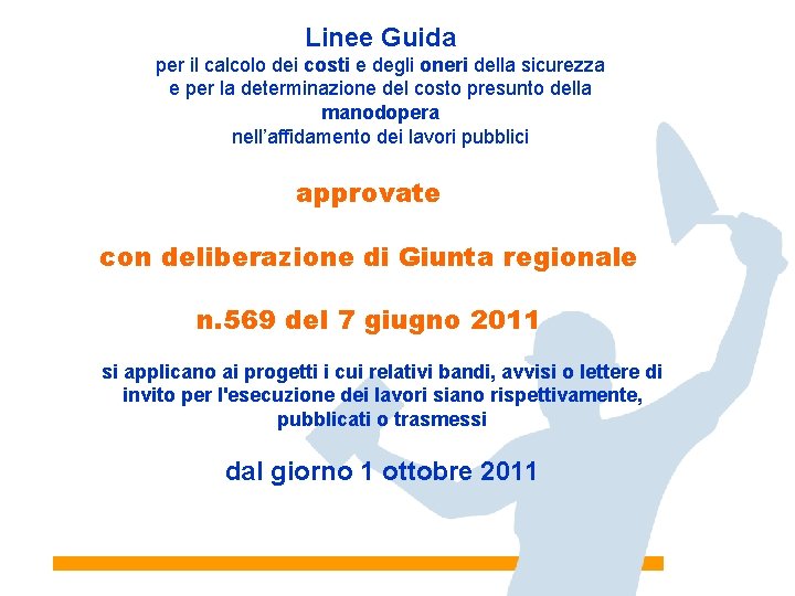 Linee Guida per il calcolo dei costi e degli oneri della sicurezza e per