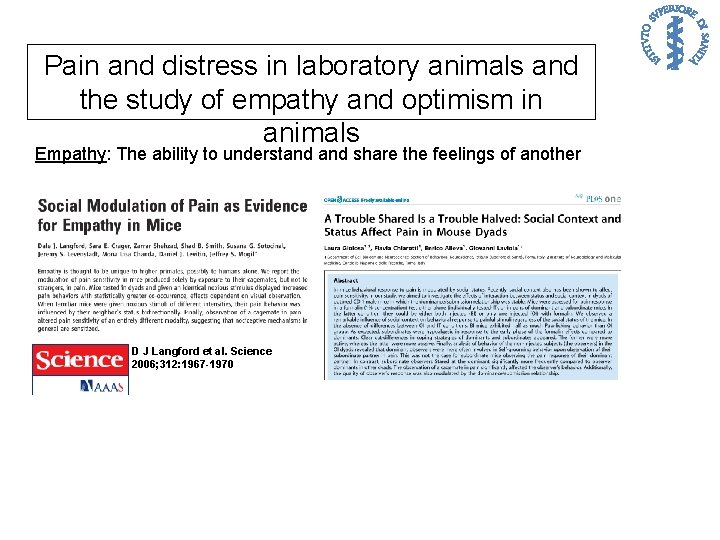 Pain and distress in laboratory animals and the study of empathy and optimism in