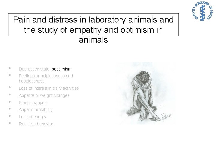 Pain and distress in laboratory animals and the study of empathy and optimism in