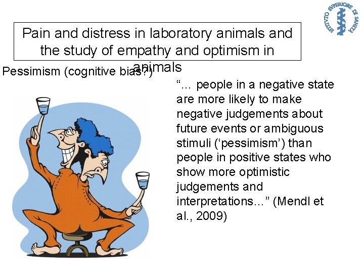 Pain and distress in laboratory animals and the study of empathy and optimism in