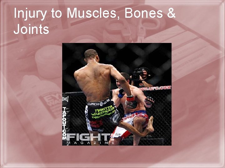 Injury to Muscles, Bones & Joints 