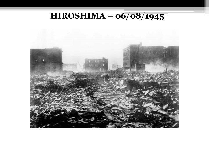 HIROSHIMA – 06/08/1945 